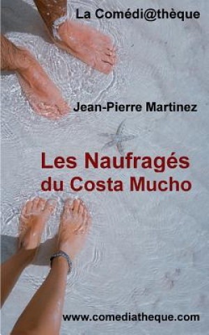 Knjiga Les Naufrages du Costa Mucho Jean-Pierre Martinez