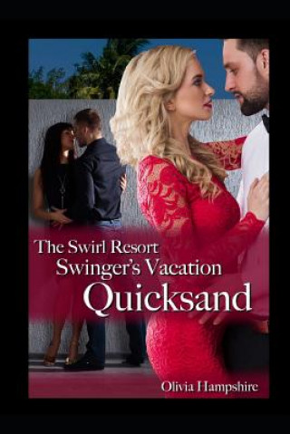 Kniha The Swirl Resort Swinger's Vacation: Quicksand Olivia Hampshire