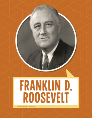 Boek Franklin D. Roosevelt Laura K. Murray