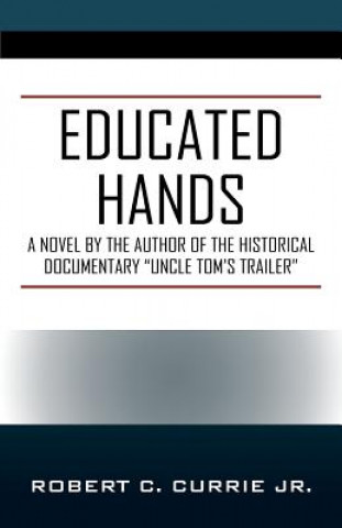 Knjiga Educated Hands Robert C. Currie Jr