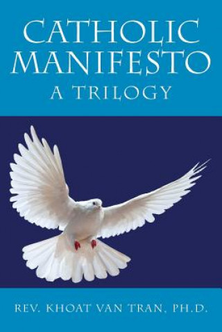 Book Catholic Manifesto Ph. D. Rev Khoat van Tran