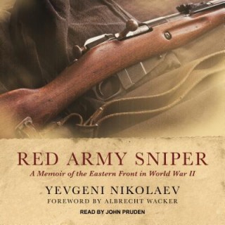 Audio Red Army Sniper: A Memoir of the Eastern Front in World War II John Pruden
