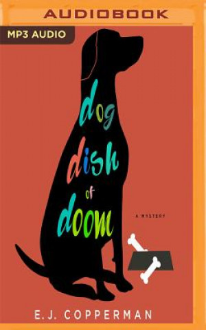 Digital Dog Dish of Doom: A Mystery E. J. Copperman