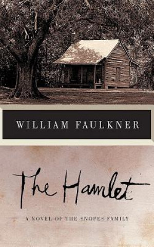 Audio The Hamlet: A Novel of the Snopes Family William Faulkner