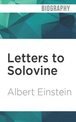 Audio Letters to Solovine: 1906-1955 Albert Einstein