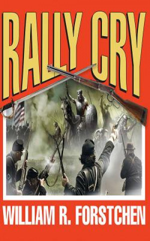 Audio Rally Cry William R. Forstchen