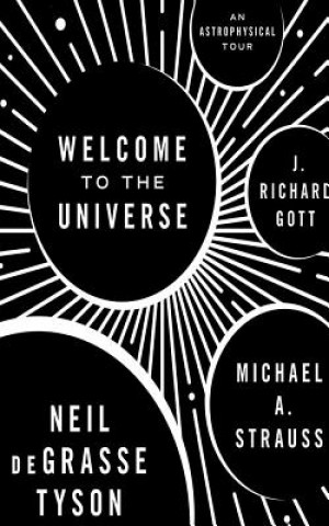 Audio Welcome to the Universe: An Astrophysical Tour Neil Degrasse Tyson