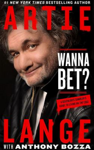 Audio Wanna Bet?: A Degenerate Gambler's Guide to Living on the Edge Artie Lange