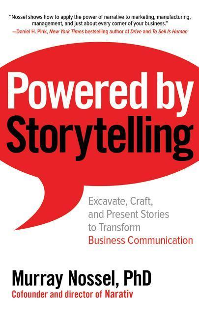 Аудио Powered by Storytelling: Excavate, Craft, and Present Stories to Transform Business Communication Murray Nossel