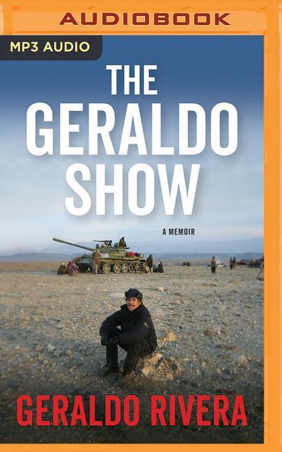 Digital The Geraldo Show: A Memoir Geraldo Rivera