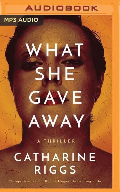 Digital What She Gave Away Catharine Riggs