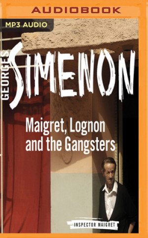 Digital Maigret, Lognon and the Gangsters Georges Simenon