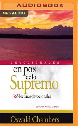 Digital En Pos de Lo Supremo: 365 Lecturas Devocionales Oswald Chambers