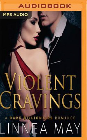 Digital Violent Cravings: A Dark Billionaire Romance Linnea May