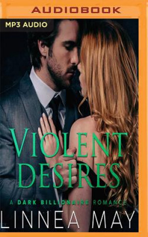 Digital Violent Desires: A Dark Billionaire Romance Linnea May