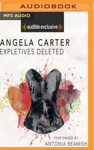 Digital Expletives Deleted Angela Carter