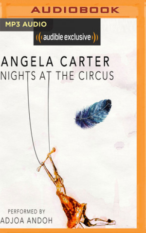 Digital Nights at the Circus Angela Carter