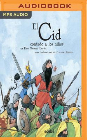 Digital El Cid Contado a Los Ni?os: El Cid Campeador Rosa Navarro Duran