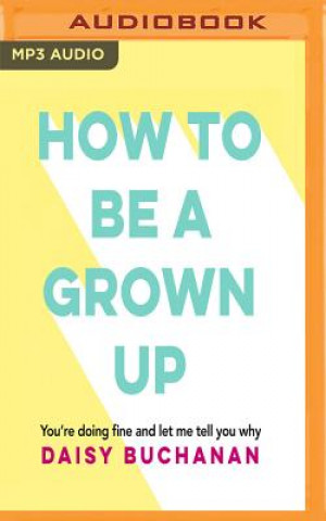 Digital How to Be a Grown Up Daisy Buchanan