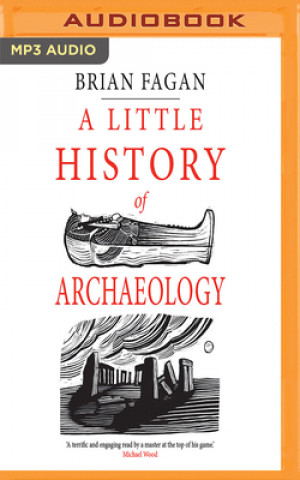 Digital A Little History of Archaeology Brian Fagan