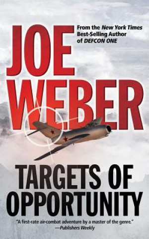 Hanganyagok Targets of Opportunity Joe Weber