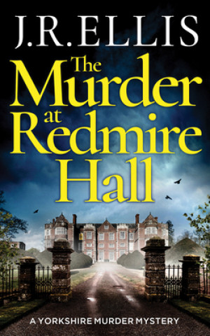 Audio The Murder at Redmire Hall J. R. Ellis
