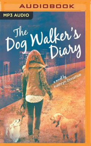 Digital The Dog Walker's Diary Kathryn Donahue