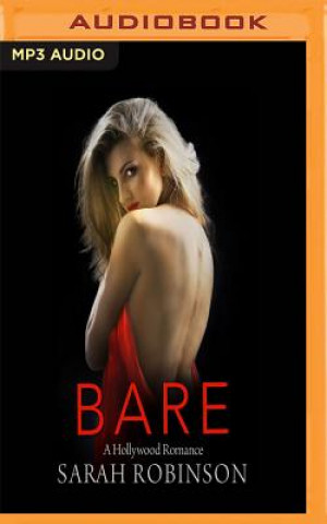 Digital Bare: A Hollywood Romance Sarah Robinson