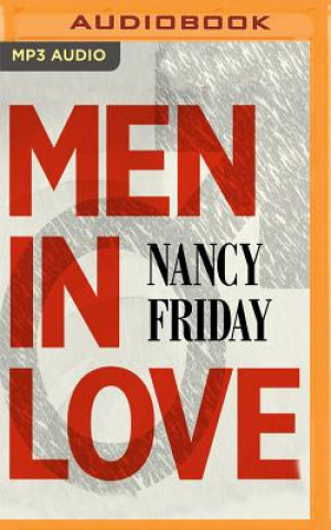 Digital Men in Love: Men's Sexual Fantasies: The Triumph of Love Over Rage Nancy Friday
