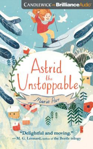Audio Astrid the Unstoppable Maria Parr