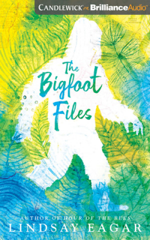 Audio The Bigfoot Files Lindsay Eagar