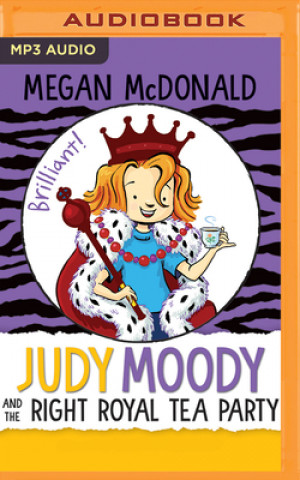 Digital Judy Moody and the Right Royal Tea Party Megan McDonald