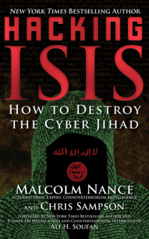 Audio Hacking Isis: How to Destroy the Cyber Jihad Malcolm Nance