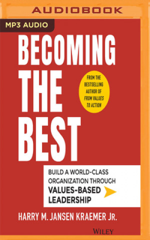 Digital Becoming the Best: Build a World-Class Organization Through Values-Based Leadership Harry M. Jansen Kraemer