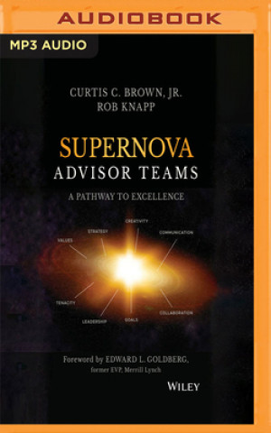 Digital Supernova Advisor Teams: A Pathway to Excellence Curtis C. Brown