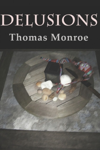 Knjiga Delusions Thomas Monroe