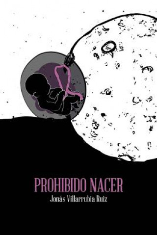 Kniha Prohibido Nacer Jonas Villarrubia Ruiz
