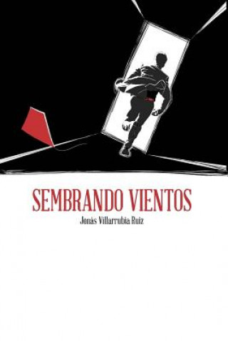 Kniha Sembrando Vientos Jonas Villarrubia Ruiz