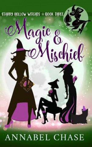 Knjiga Magic & Mischief Annabel Chase