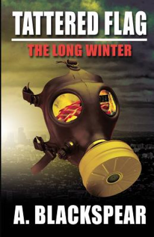 Knjiga Tattered Flag: The Long Winter A. Blackspear