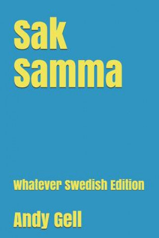 Carte Sak Samma: Whatever Swedish Edition Andy Gell