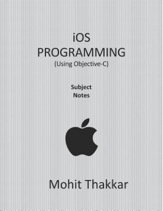 Book iOS Programming: Subject Notes Mohit Thakkar