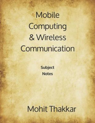 Boek Mobile Computing & Wireless Communication: Subject Notes Mohit Thakkar
