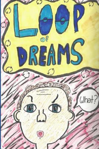 Knjiga Loop of Dreams Claire Burbank