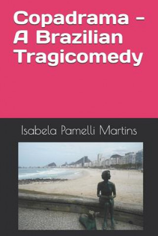 Kniha Copadrama - A Brazilian Tragicomedy Isabela Pamelli Martins