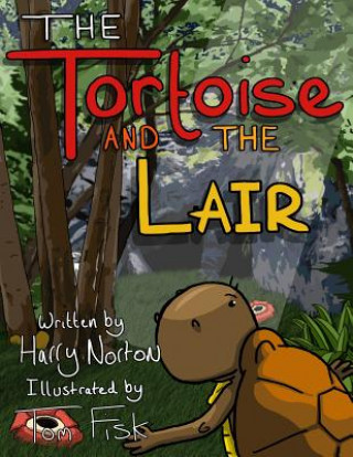 Книга The Tortoise and the Lair Harry Norton