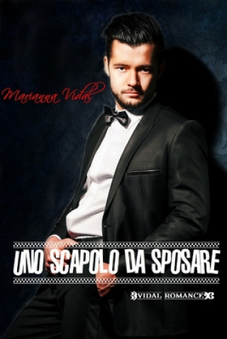 Knjiga Uno scapolo da sposare Marianna Vidal