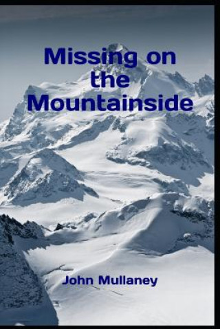 Kniha Missing on the Mountainside John Mullaney
