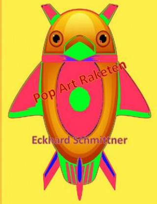 Buch Pop Art Raketen Eckhard Schmittner