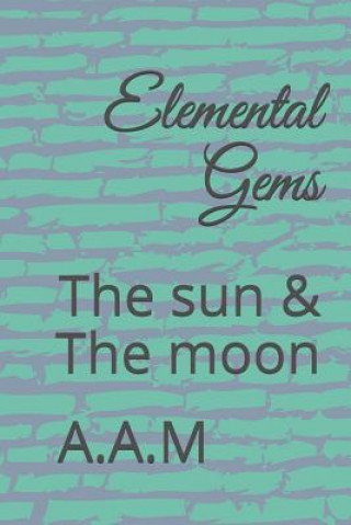 Knjiga Elemental Gems A. A. M